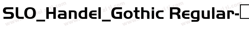 SLO_Handel_Gothic Regular字体转换